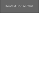 Kontakt und Anfahrt